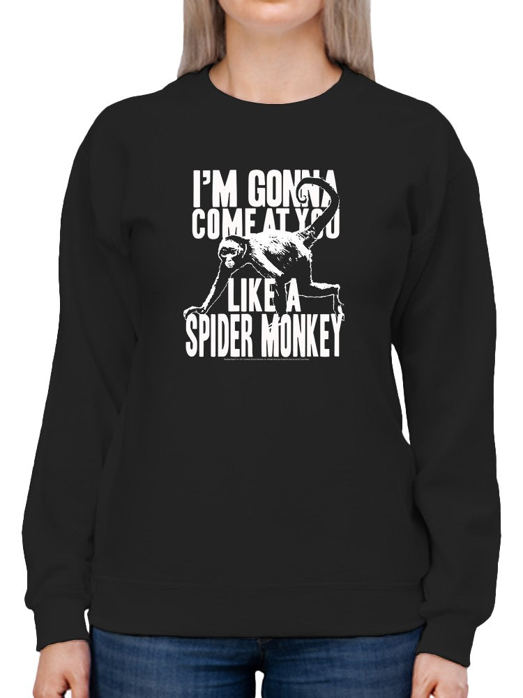 Just Like A Spider Monkey Sweatshirt Women's -T-Line Designs