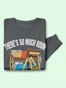 So Much Room For Activities! Sweatshirt Men's -T-Line Designs