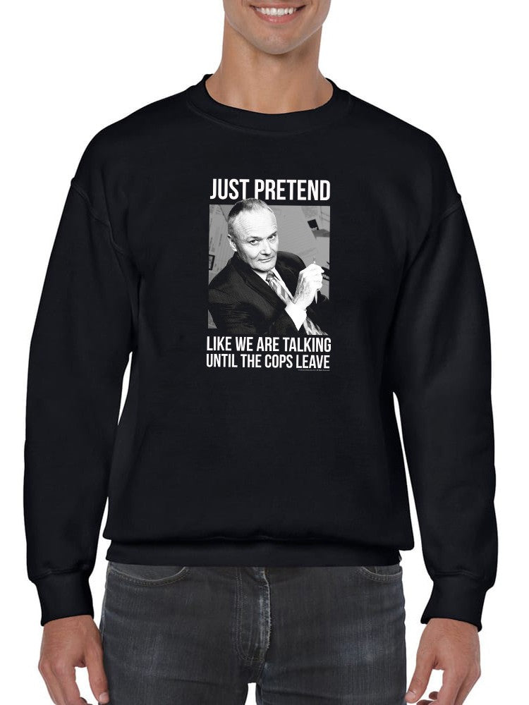 Creed From The Office Quote Sweatshirt Men's