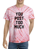 You Post Too Much Tie-Dye Cyclone -