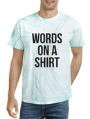 Words On A Shirt Tie-Dye Cyclone -