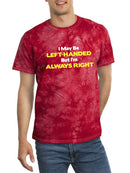 I'm Always Right Tie-Dye Crystal -
