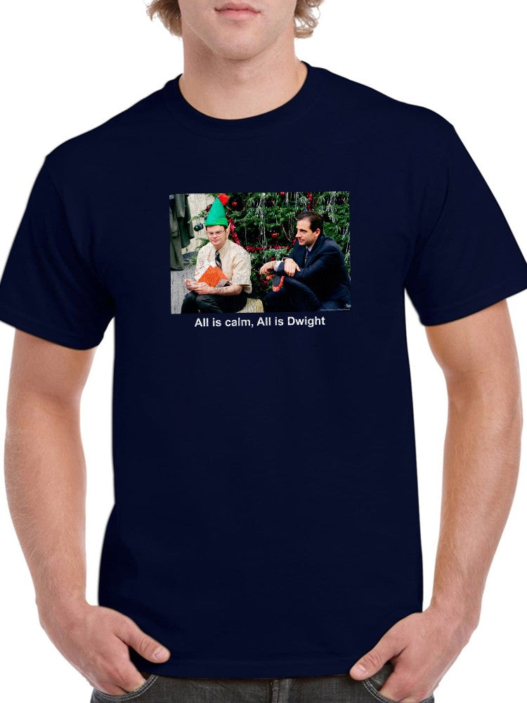 All Is Calm, All Is Dwight T-shirt The Office