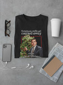Somebody Really Got Carried Away T-shirt The Office