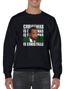 Christmas Is Christmas Sweatshirt The Office