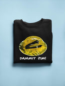 Dammit Jim! Hoodie or Sweatshirt The Office