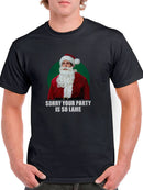 Sorry Your Party Is So Lame T-shirt The Office
