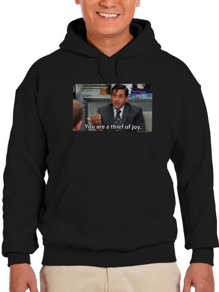 You Are A Thief Of Joy Hoodie or Sweatshirt The Office