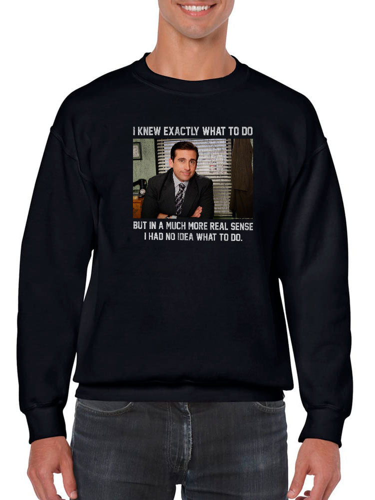 No Idea What To Do Hoodie or Sweatshirt The Office