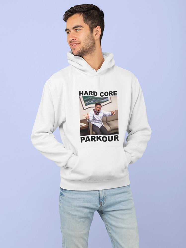 Hard Core Parkour Hoodie or Sweatshirt The Office