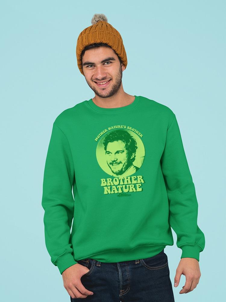 Brother Nature Sweatshirt Parks And Recreation