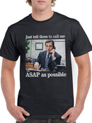 Call Me Asap As Possible T-shirt The Office