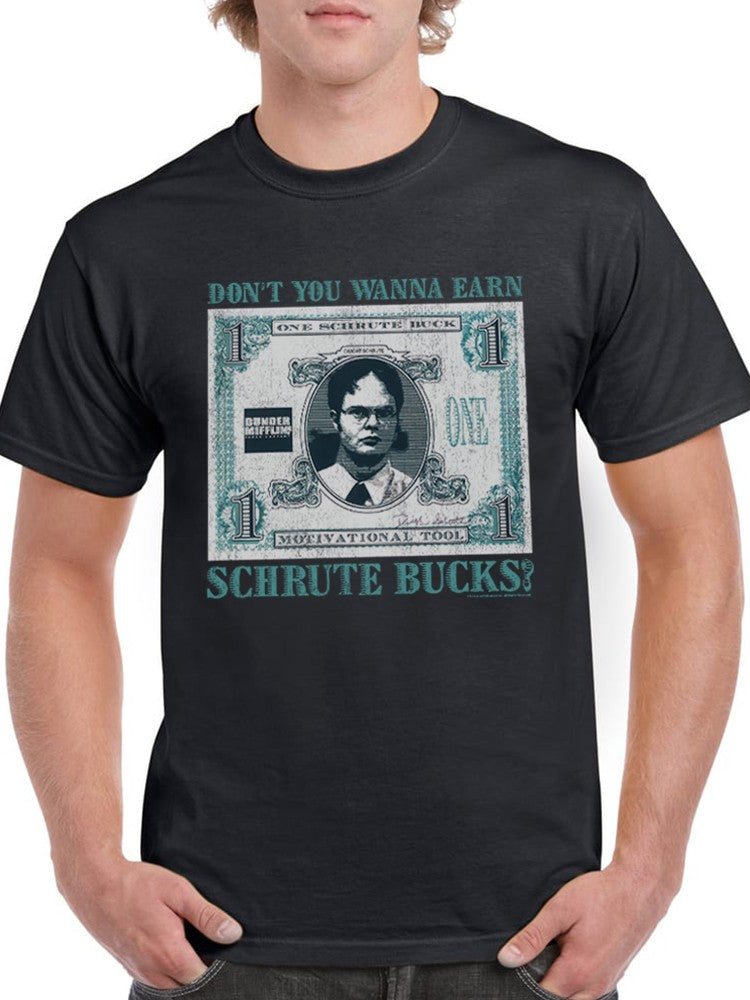 Wanna Earn Schrute Bucks? T-shirt The Office