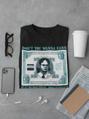 Wanna Earn Schrute Bucks? T-shirt The Office