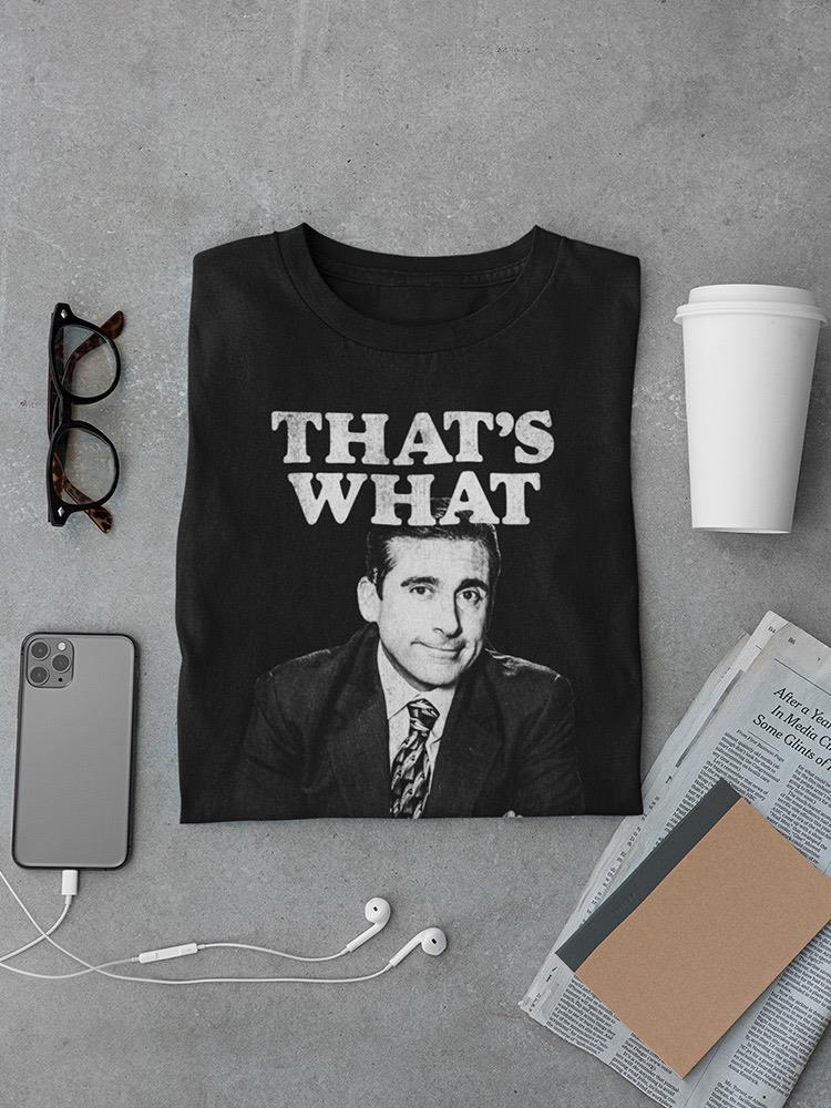 That's What She Said T-shirt The Office