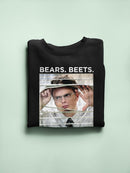 Bears And Beets Quote Sweatshirt The Office