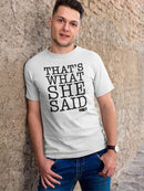 What She Said T-shirt The Office