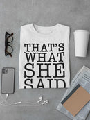 What She Said T-shirt The Office