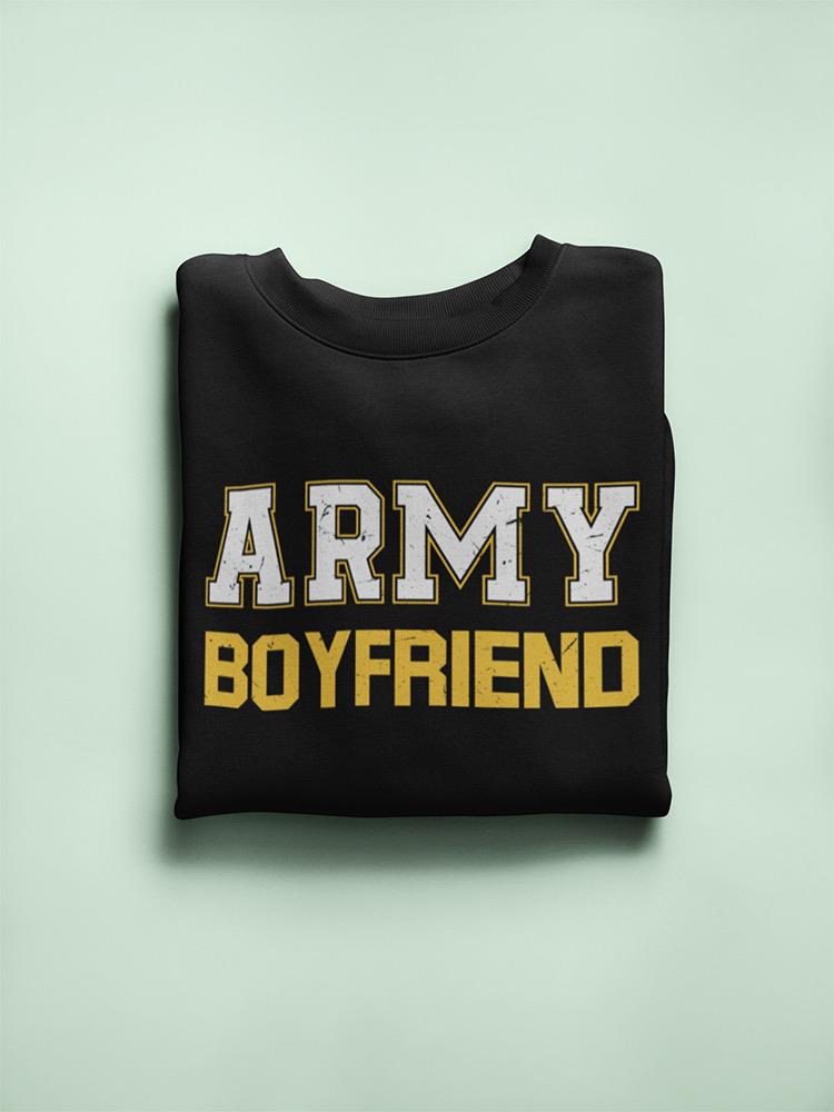 Army Boyfriend Graphic Sweatshirt Men's -Army Designs