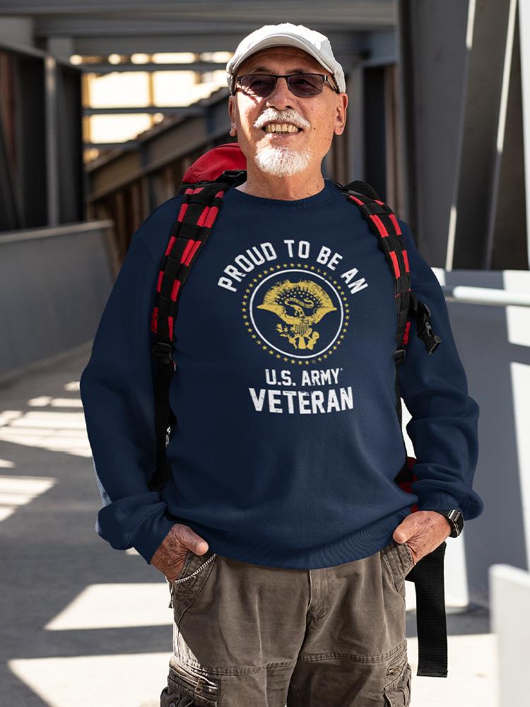 Proud U.S. Army Veteran Sweatshirt Men's -Army Designs