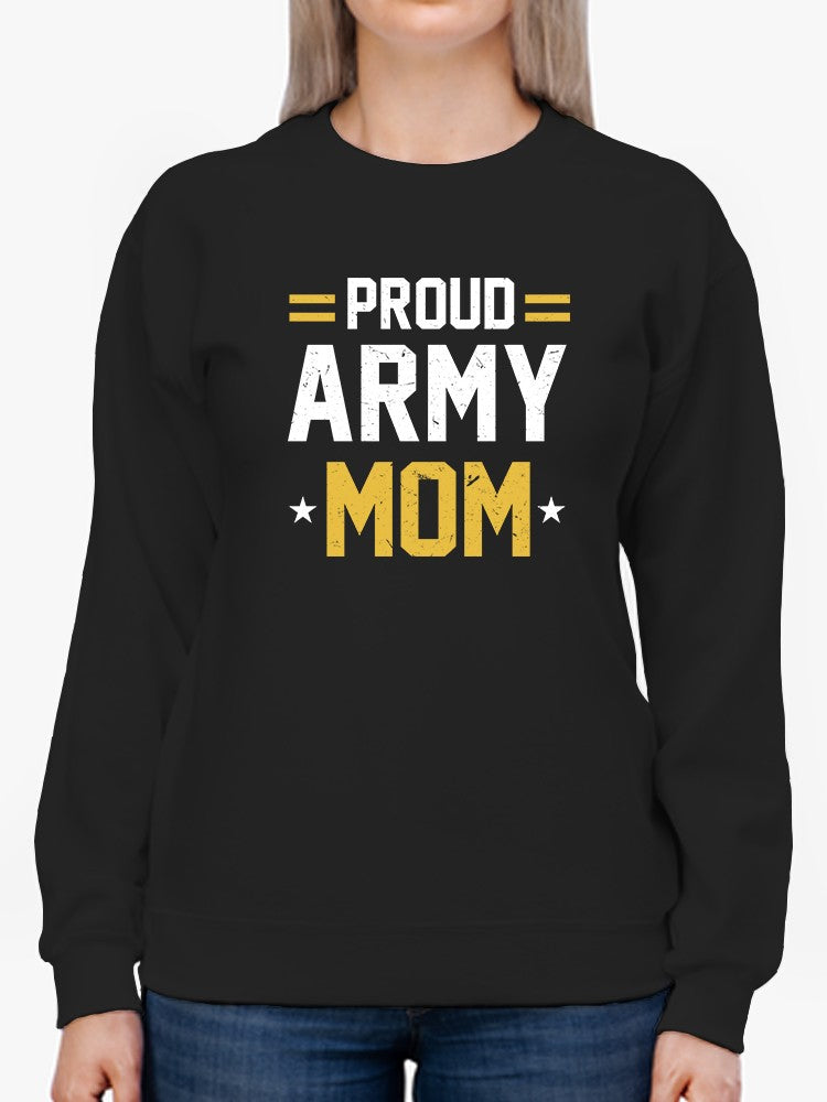 Proud Army Mom Phrase Design Sweatshirt Women's -Army Designs