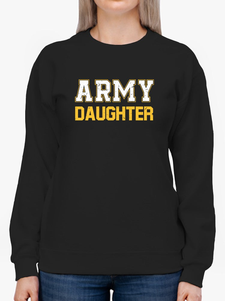 Army Daughter Phrase Sweatshirt Women's -Army Designs