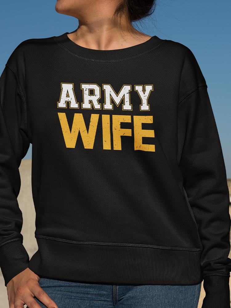 Army Wife Phrase Sweatshirt Women's -Army Designs