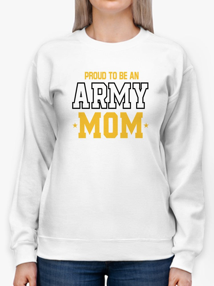 Proud Army Mom Phrase Sweatshirt Women's -Army Designs
