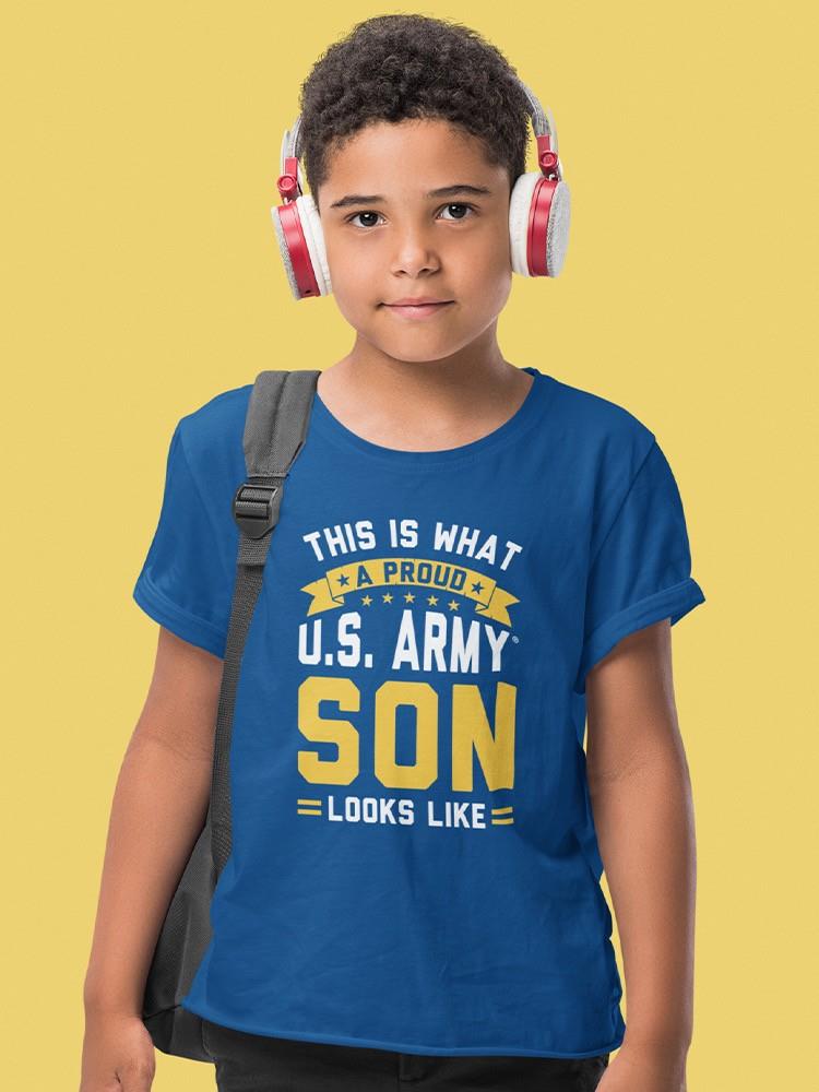 Proud U.S. Army Son T-shirt -Army Designs