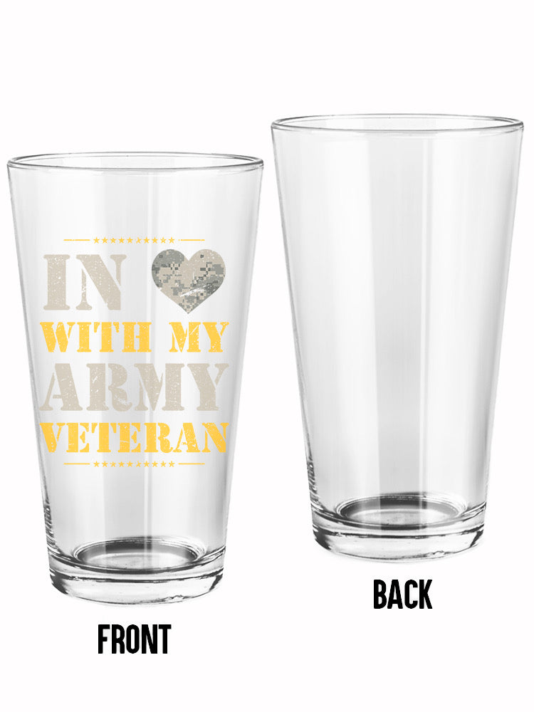 In Love With My Veteran Pint Glass -Army Designs