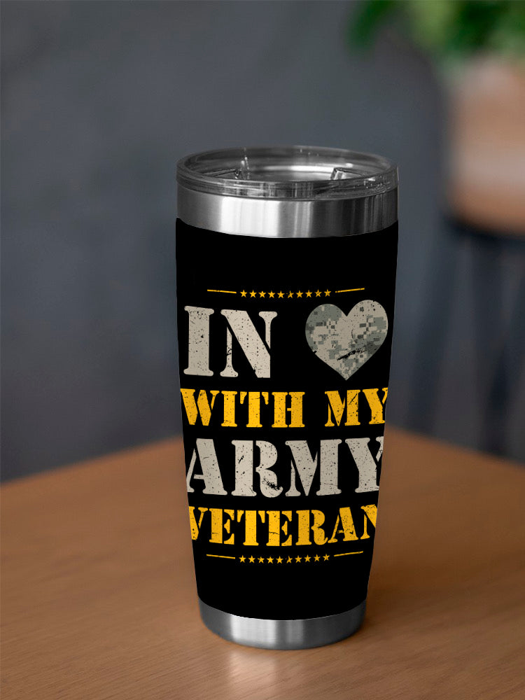 In Love With My Veteran Tumbler -Army Designs