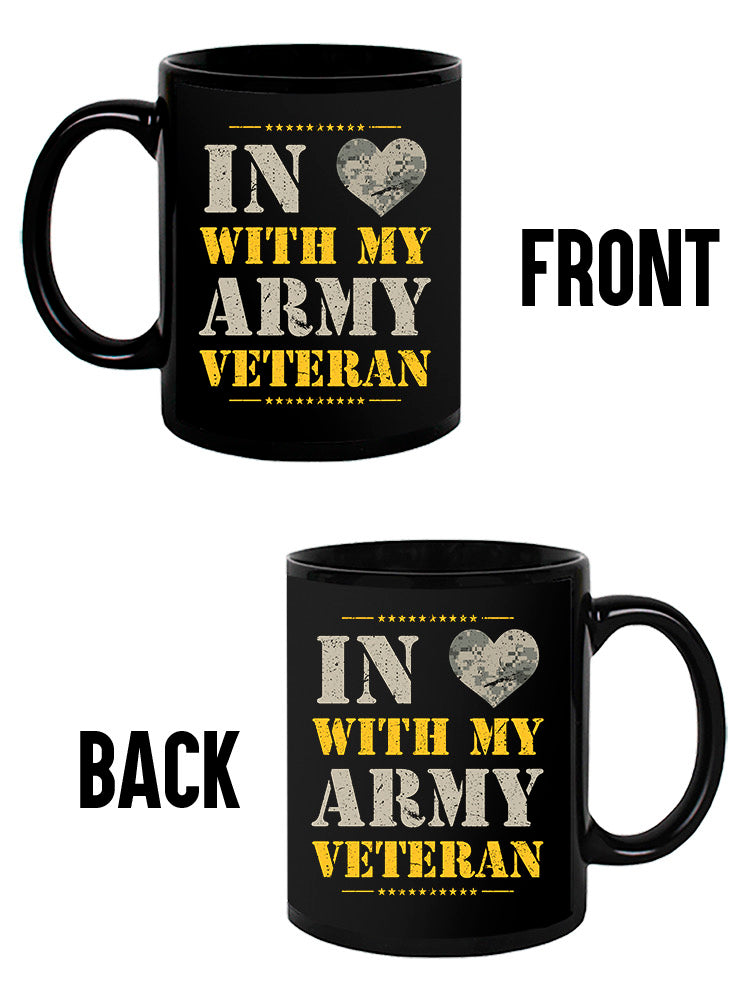 In Love With My Veteran Mug -Army Designs
