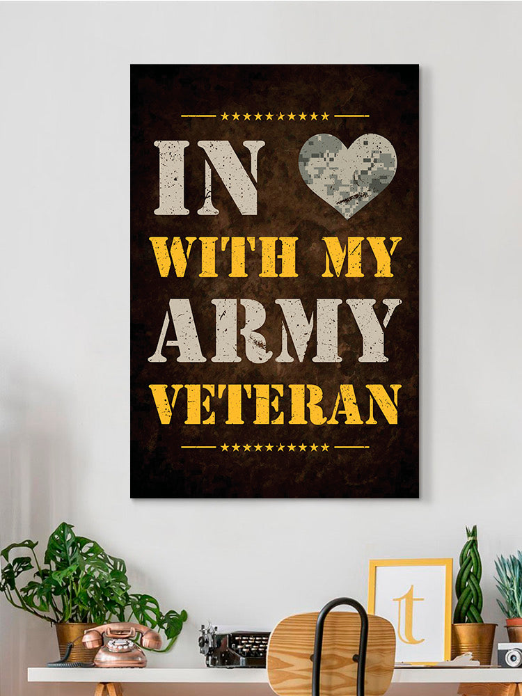 In Love With My Veteran Wall Art -Army Designs