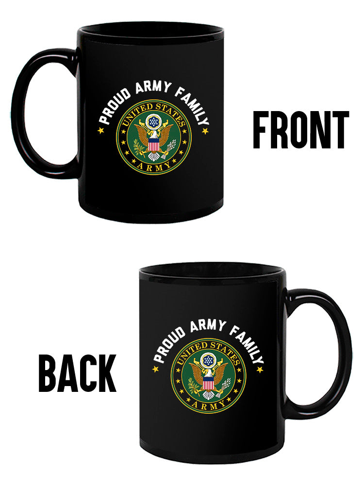 Proud Army Family! Mug -Army Designs