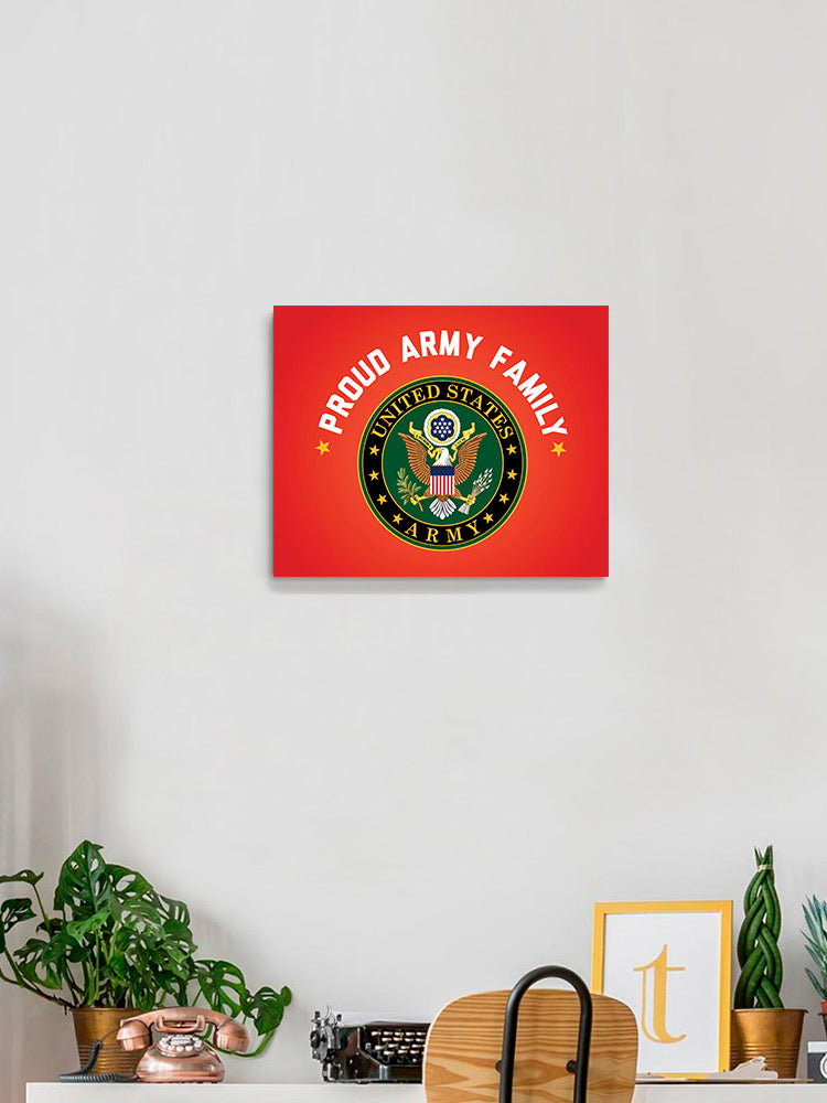 Proud Army Family! Wall Art -Army Designs