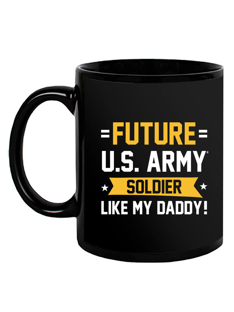 Future U.S. Army Soldier Mug -Army Designs