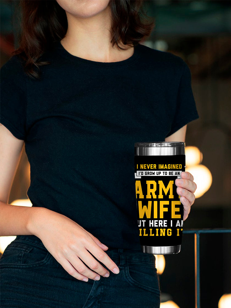 Grown Up To Be An Army Wife Tumbler -Army Designs