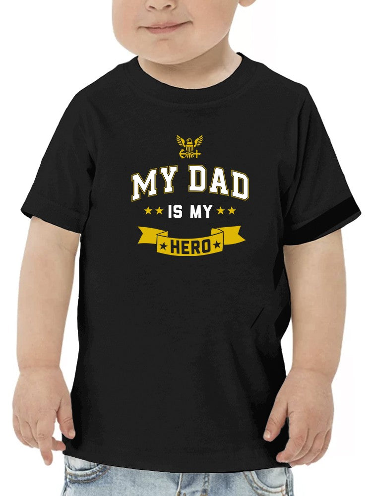 Dad, My Hero Toddler's T-shirt