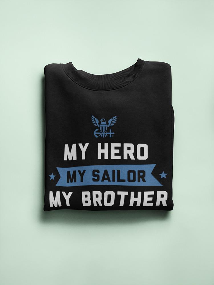 My Hero My Sailor Brother Navy Sweatshirt Men's -Navy Designs