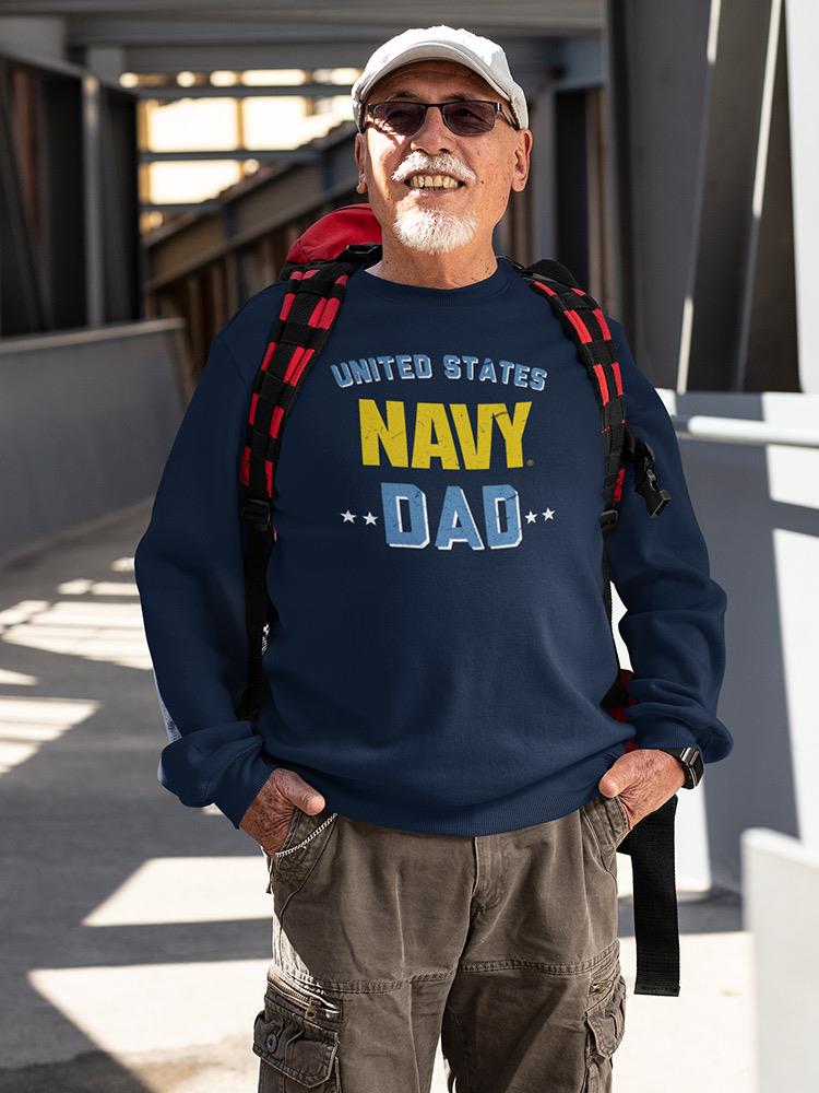 Unites States Navy Dad Quote Sweatshirt Men's -Navy Designs