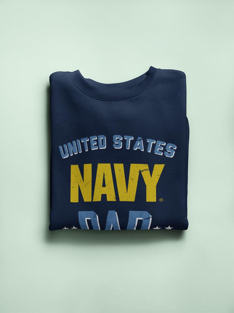 Unites States Navy Dad Quote Sweatshirt Men's -Navy Designs