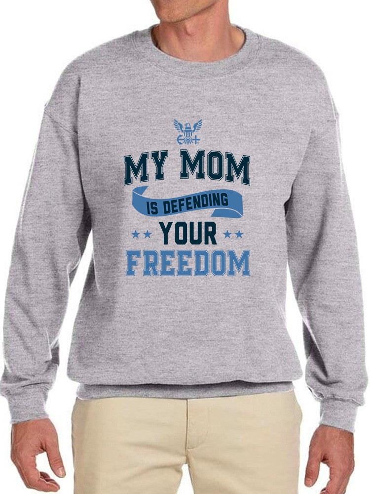 My Mom Freedom Defender Sweatshirt Men's -Navy Designs