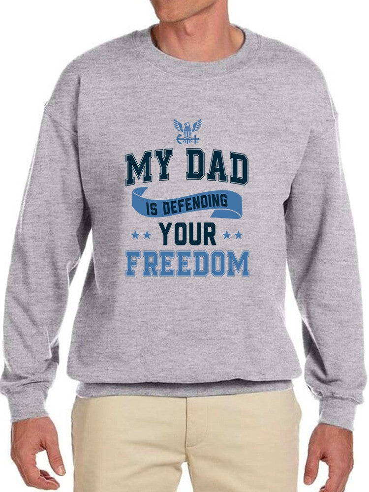 My Dad Freedom Defender Sweatshirt Men's -Navy Designs