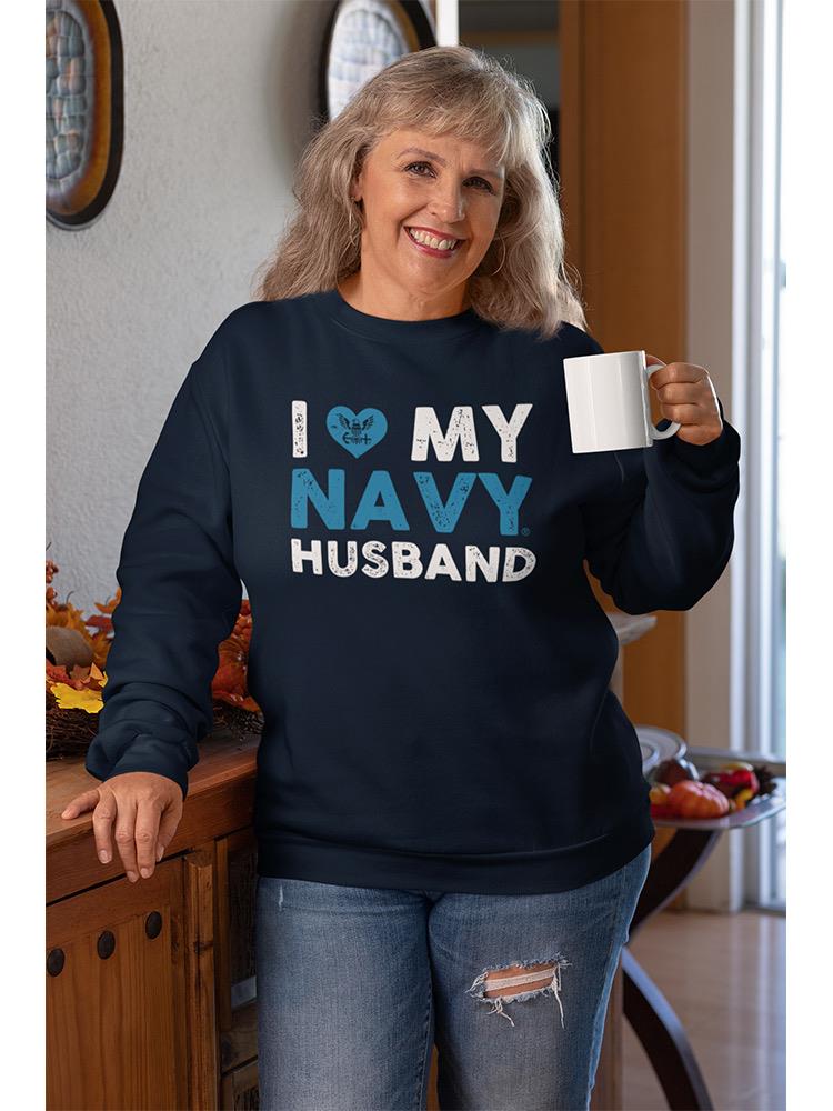 I Love My Navy Husband Phrase Sweatshirt Women's -Navy Designs