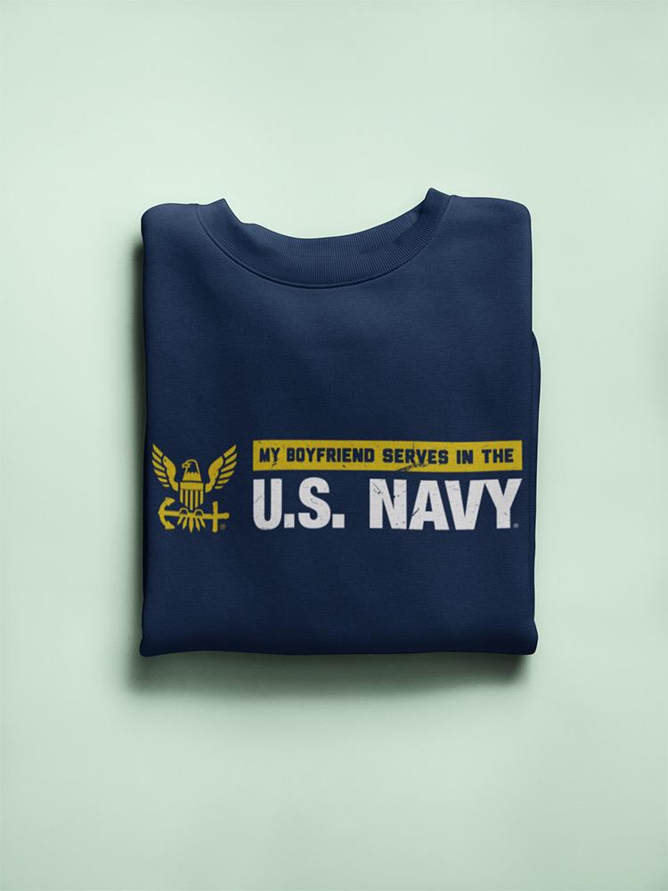 My Boyfriend Serves U.S. Navy Sweatshirt Women's -Navy Designs