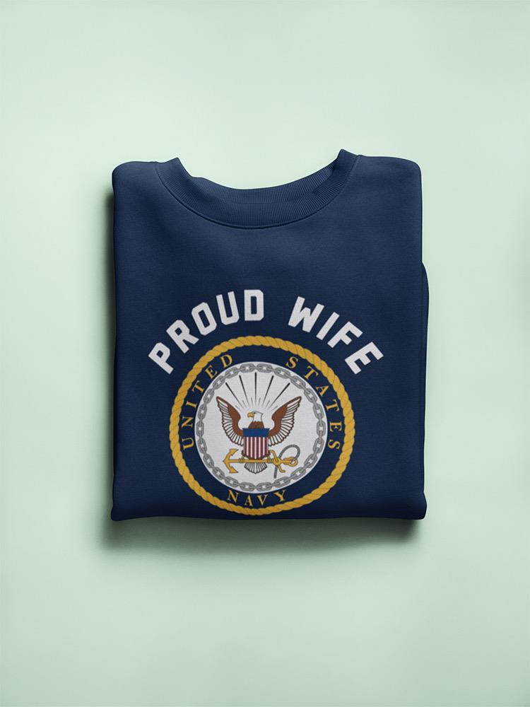 Proud Wife Of A Sailor Phrase Sweatshirt Women's -Navy Designs