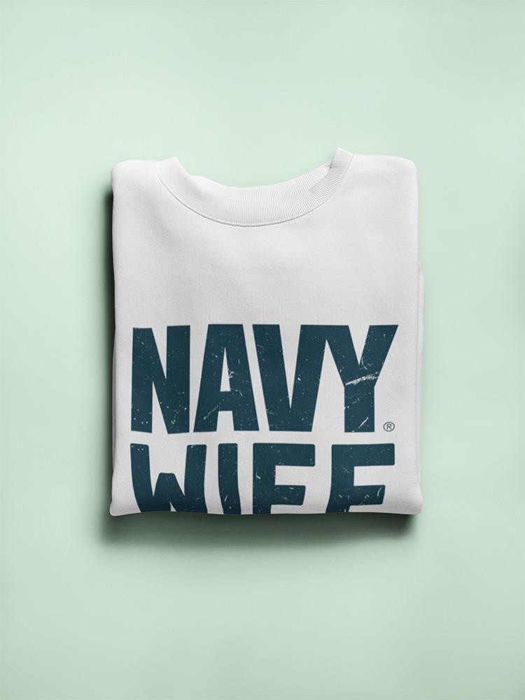 Navy Wife Phrase Sweatshirt Women's -Navy Designs