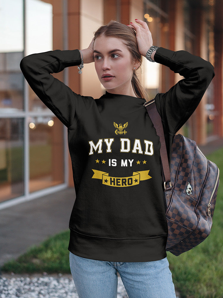 My Dad Is My Hero Phrase Sweatshirt Women's -Navy Designs