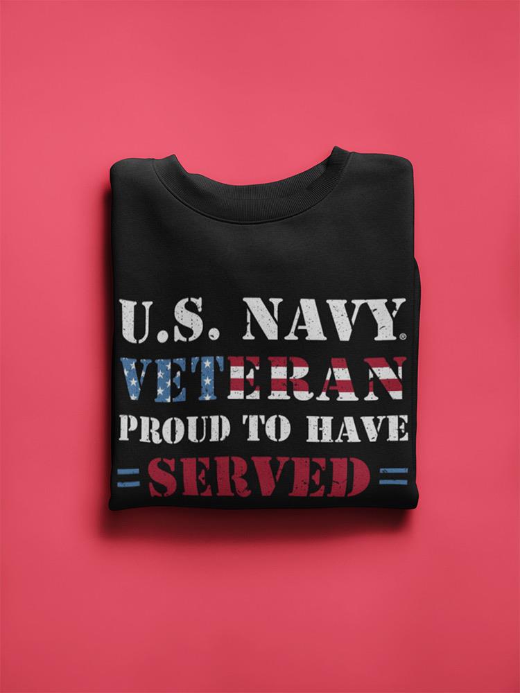 Proud Navy Veteran Sweatshirt -Navy Designs