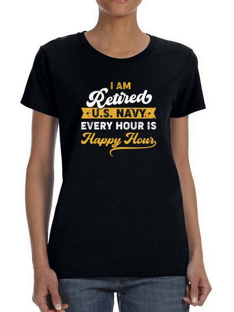Retired Navy Happy Hour T-shirt -Navy Designs